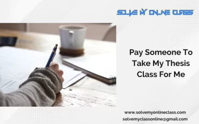 Pay Someone To Take My Thesis Class For Me