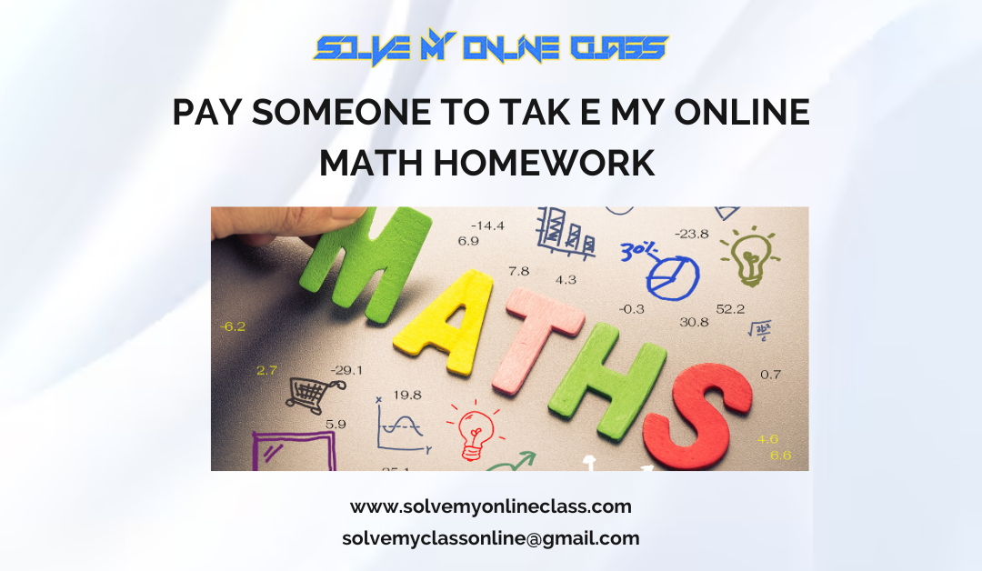 Pay someone to take my online Math Homework