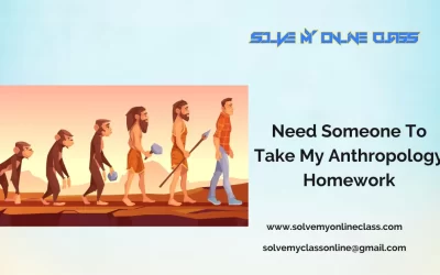 Need Someone To Take My Anthropology Homework