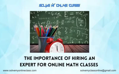 The Importance Of Hiring An Expert For Online Math Classes