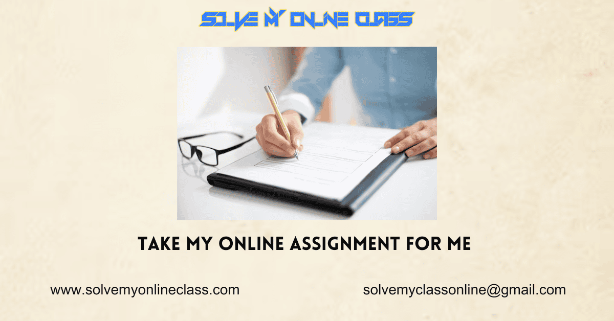 Take my online Assignment for me