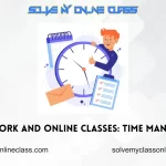 Balancing Work and Online Classes: Time Management Tips