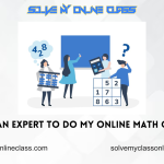 Hire an expert to do my online Math Class