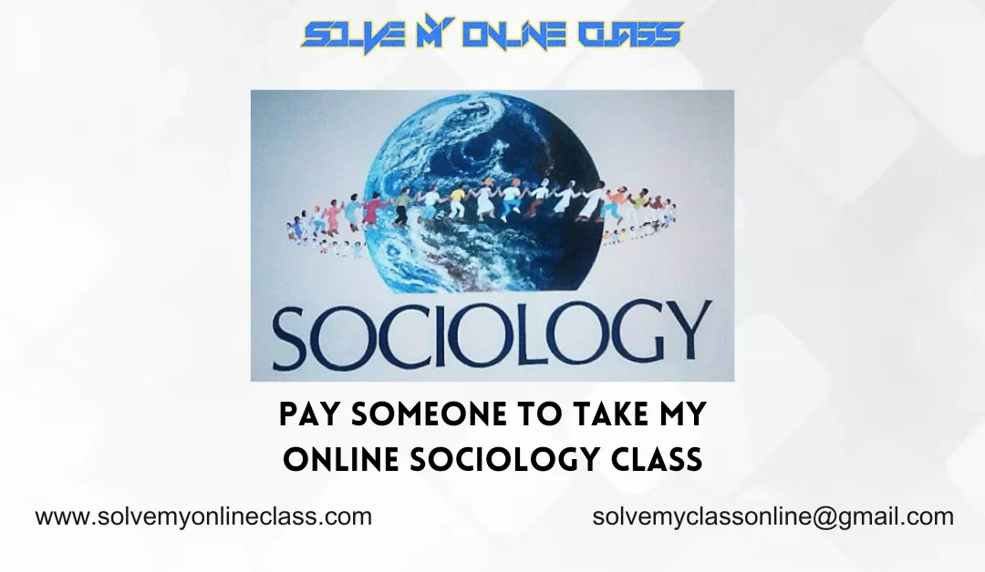 Pay Someone To Take My Sociology Class