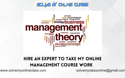 Hire an expert to take my online management course work