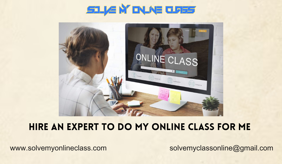 Hire an Expert to do my online class