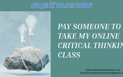 PAY SOMEONE TO TAKE MY ONLINE CRITICAL CLASS