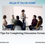 Tips For Completing Discussion Forum