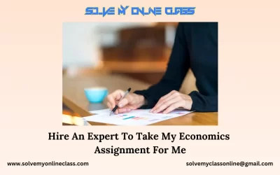 Hire An Expert To Take My Economics Assignment For Me