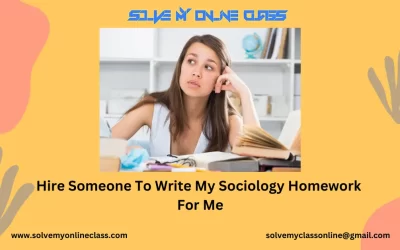 Hire Someone To Write My Sociology Homework For Me