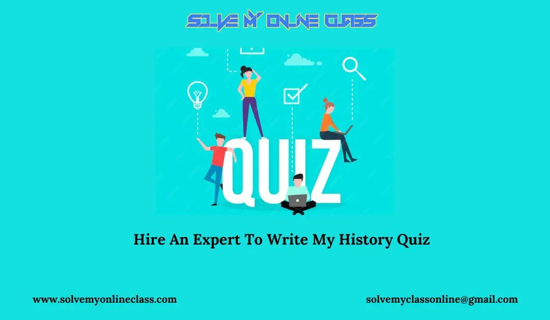 Hire An Expert To Write My History Quiz