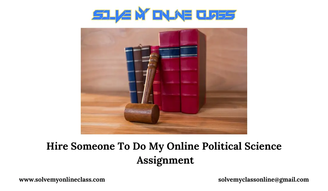 Hire Someone To Do My Online Political Science Assignment