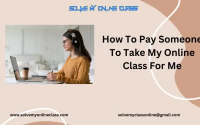 How To Pay Someone To Take My Online Class For Me