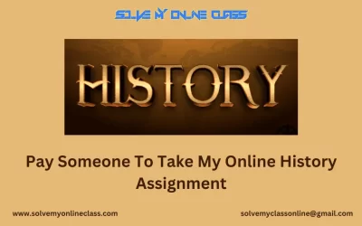 Pay Someone To Take My Online History Assignment