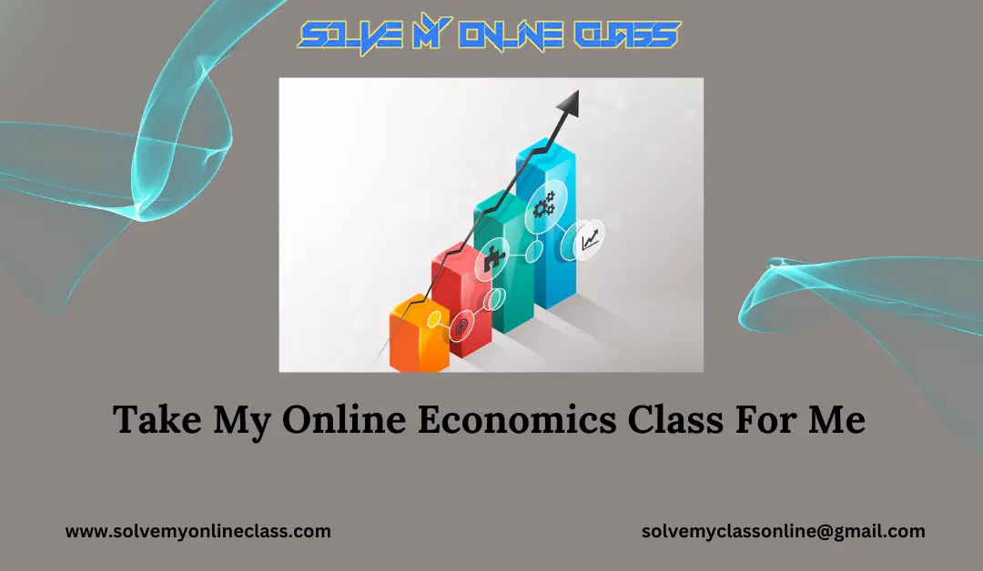 Take My Online Economics Class For Me