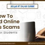 How To Avoid Online Class Scams: Tips For Students