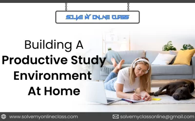 Building A Productive Study Environment At Home