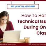 How To Handle Technical Issues During Online Classes