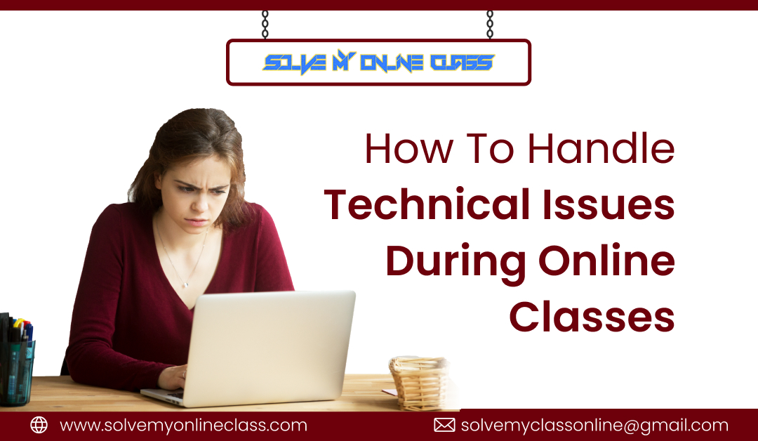 How To Handle Technical Issues During Online Classes