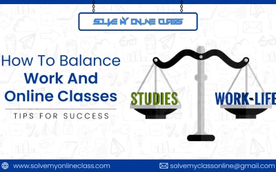 How To Balance Work And Online Classes: Tips For Success