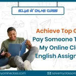 Achieve Top Grades: Pay Someone To Take My Class For English Assignment