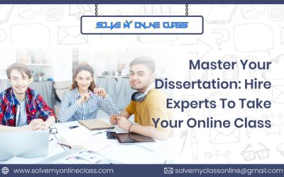 Master Your Dissertation:Hire Experts To Take Your Online Class