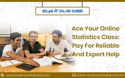 Ace Your Online Statistics Class: Pay For Reliable And Expert Help