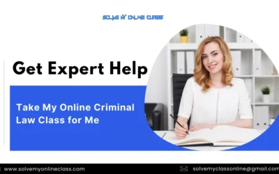 Get Expert Help: Take My Online Criminal Law Class For Me
