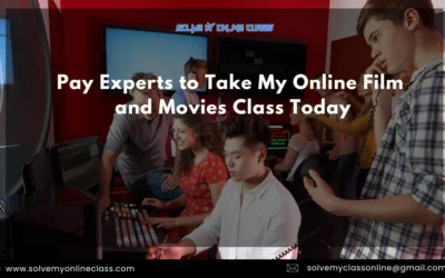Pay Experts To Take My Online Film and Movies Class Today