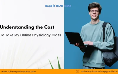 Understanding The Cost To Take My Online Physiology Class