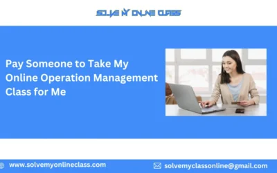 Pay Someone To Take My Online Operation Management Class For Me