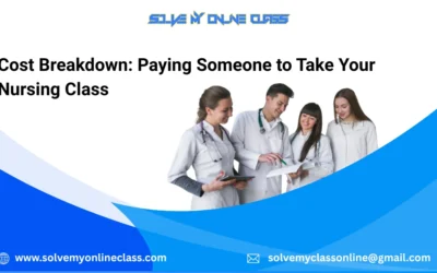 Cost Breakdown: Pay Someone To Take Your Nursing Class
