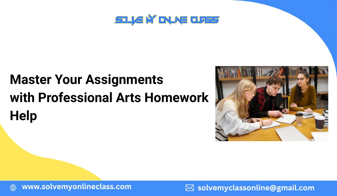 Master Your Assignments With Professional Arts Homework Help