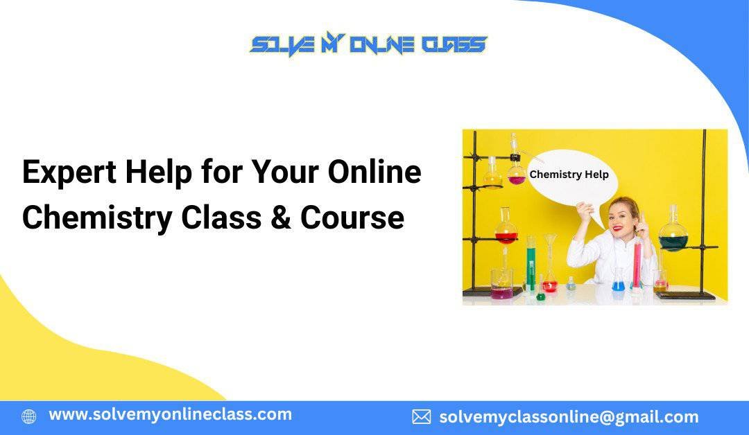Expert Help For Your Online Chemistry Class & Course