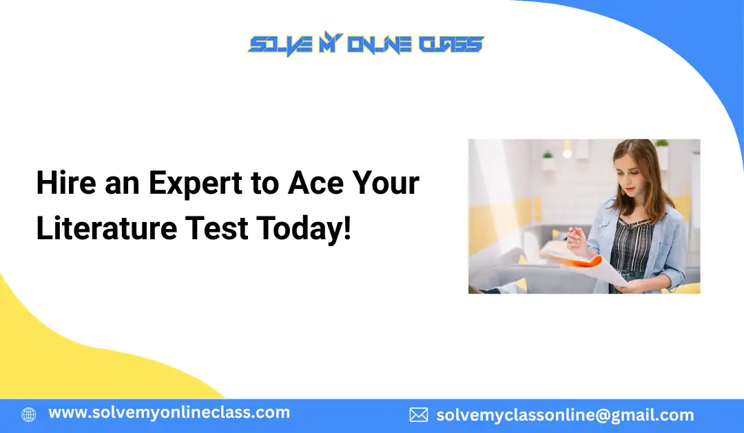 Hire An Expert To Ace Your Literature Test Today