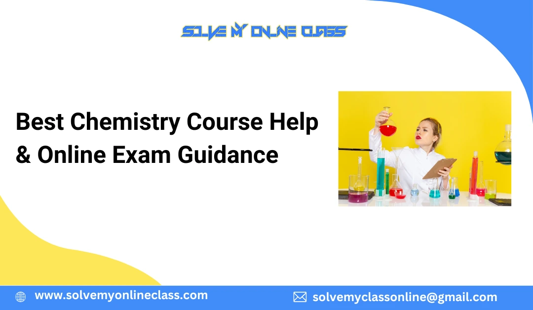 Best Chemistry Course Help & Online Exam Help Guidance