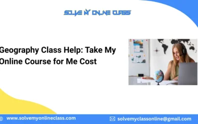 Geography Class Help: Take My Online Course For Me