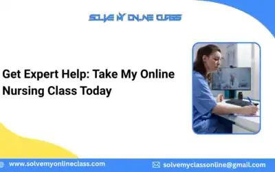 Get Expert Help: Take My Online Nursing Class Today