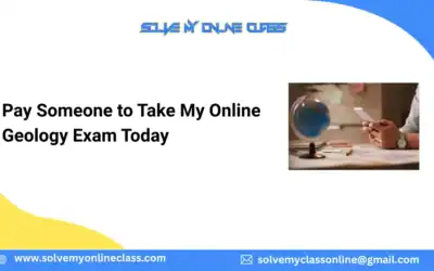 Pay Someone To Take My Online Geology Exam Today