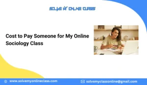 Pay Someone To Take My Online Sociology Class For Me