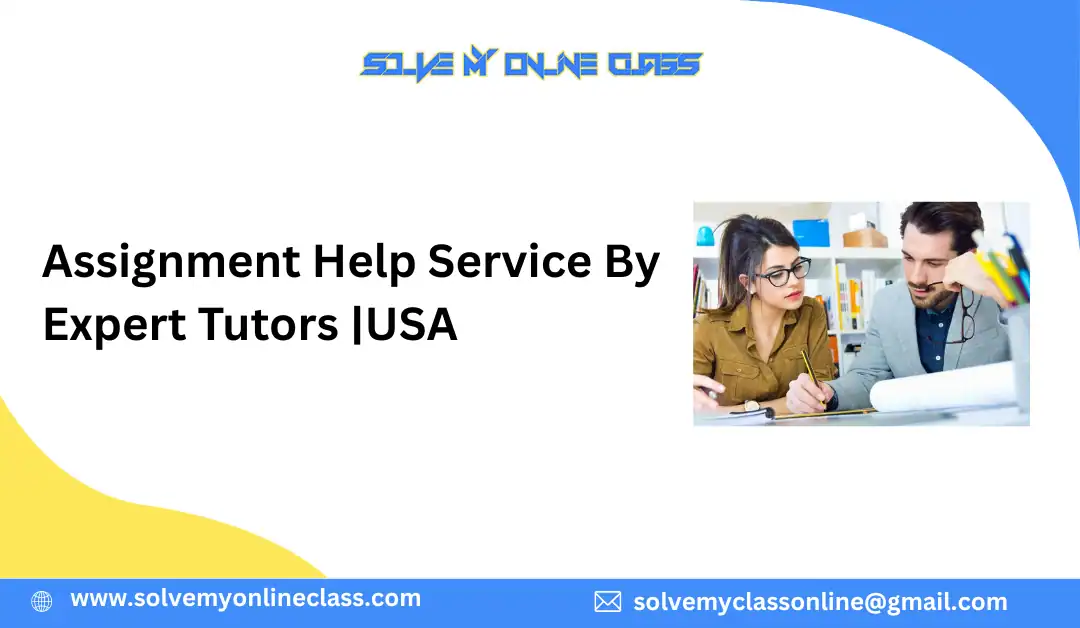 Assignment Help Service By Expert Tutors |USA