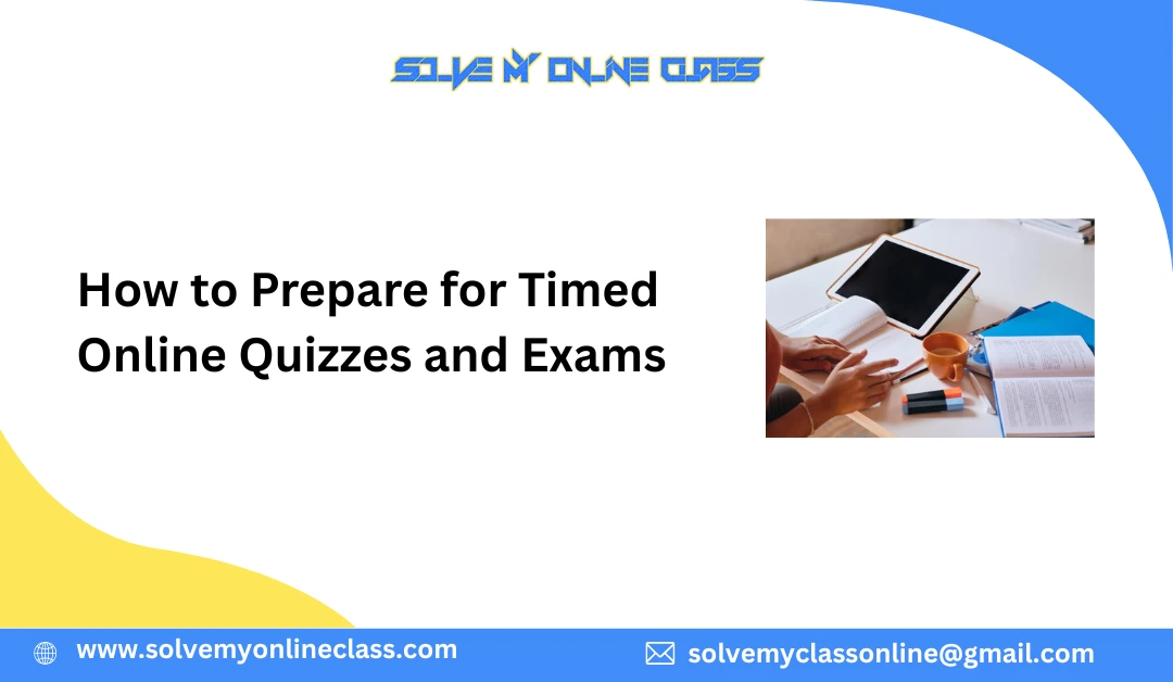 How To Prepare For Timed Online Quizzes and Exams