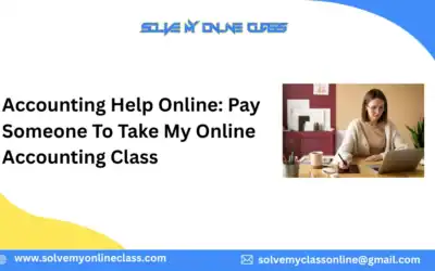 Accounting Help Online: Pay Someone To Take My Online Accounting Class