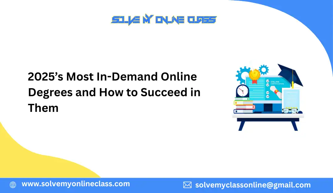 2025’s Most In-Demand Online Degrees and How to Succeed in Them