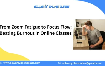 From Zoom Fatigue to Focus Flow: Beating Burnout in Online Classes