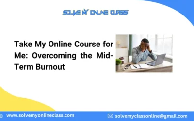 Take My Online Course for Me: Overcoming the Mid-Term Burnout