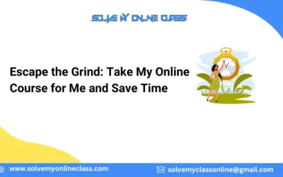 Escape the Grind: Take My Online Course for Me and Save Time