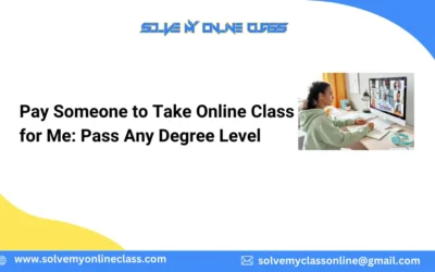 Pay Someone to Take Online Class for Me: Pass Any Degree Level