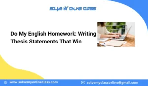 Do My English Homework: Writing Thesis Statements That Win