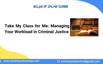Take My Class for Me: Managing Your Workload in Criminal Justice